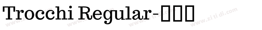 Trocchi Regular字体转换
